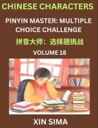 Learn Chinese Characters (Part 18) - Recognize Simplified Chinese Characters from the given English and pinyin, Test Series for Easy Chinese and HSK Preparation Lessons, Objective Multiple Answer Type Questions - Sima Xin