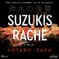 Suzukis Rache - Kotaro Isaka