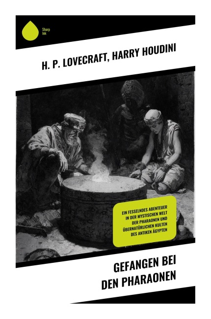 Gefangen bei den Pharaonen - H. P. Lovecraft, Harry Houdini