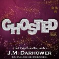 Cover-Bild zum Titel 'Ghosted' von 'J. M. Darhower'