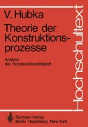 Cover-Bild zum Titel 'Theorie der Konstruktionsprozesse' von 'V. Hubka'