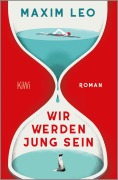 Cover-Bild zum Titel 'Wir werden jung sein' von 'Maxim Leo'