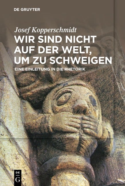 Wir sind nicht auf der Welt, um zu schweigen - Josef Kopperschmidt