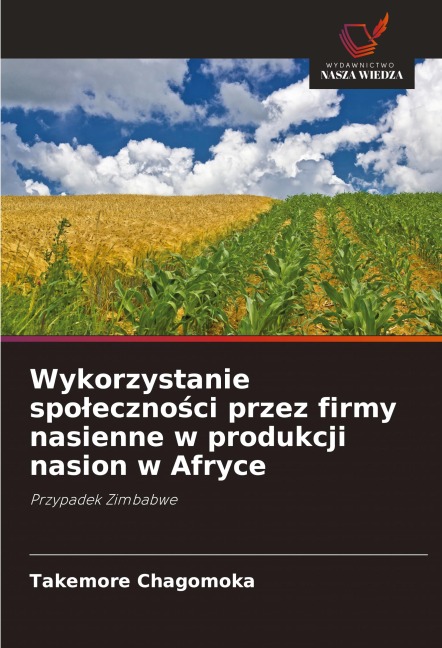 Wykorzystanie spo¿eczno¿ci przez firmy nasienne w produkcji nasion w Afryce - Takemore Chagomoka