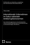 Cover-Bild zum Titel 'Internationale Unternehmen im Fokus nationaler Antikorruptionsnormen' von 'Timo Junker'