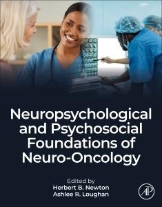 Neuropsychological and Psychosocial Foundations of Neuro-Oncology - 