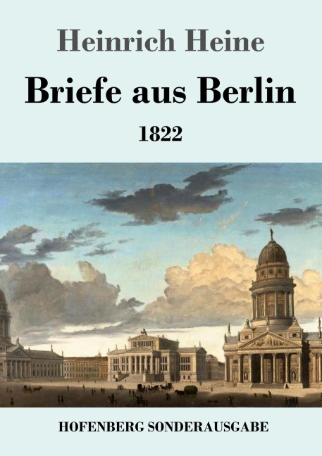 Briefe aus Berlin - Heinrich Heine