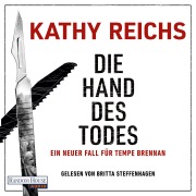 Cover-Bild zum Titel 'Die Hand des Todes' von 'Kathy Reichs'