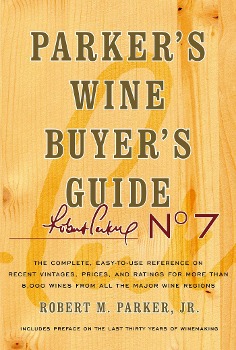 Parker's Wine Buyer's Guide, 7th Edition - Robert M. Parker