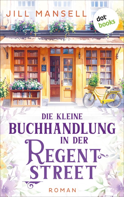 Die kleine Buchhandlung in der Regent Street - Jill Mansell