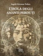 Cover-Bild zum Titel 'L' isola degli amanti perduti' von 'Angela G. Todaro'