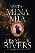 Cover-Bild zum Titel 'Esta Mina Mía' von 'Francine Rivers'