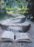 Cover-Bild zum Titel 'Magica - die Reise durch die Welten (Zweiter Teil)' von 'Rose A. W. Diamond'