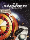 The Eudaemonic Pie - Thomas A Bass