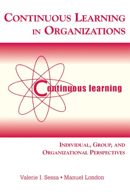 Continuous Learning in Organizations - Valerie I. Sessa, Manuel London