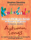 Cover-Bild zum Titel 'Kinderlieder Songbook - German Children's Songs & Nursery Rhymes - Autumn Songs' von 'Stephen Janetzko'