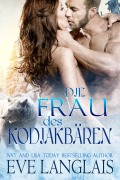 Cover-Bild zum Titel 'Die Frau des Kodiakbären (Kodiak Point, #1)' von 'Eve Langlais'