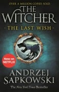 Cover-Bild zum Titel 'The Last Wish. Netflix Tie-In' von 'Andrzej Sapkowski'