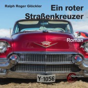Cover-Bild zum Titel 'Ein roter Straßenkreuzer' von 'Ralph Roger Glöckler'