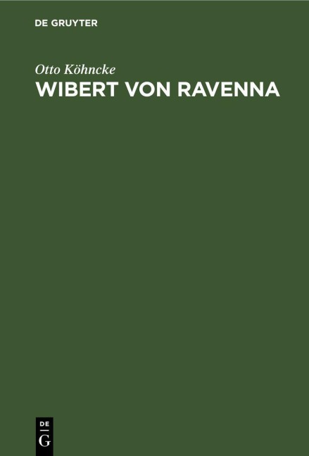 Wibert von Ravenna - Otto Köhncke
