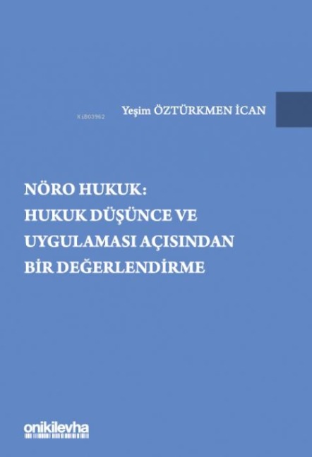 Nöro Hukuk Hukuk Düsünce ve Uygulamasi Acisindan Bir Degerlendirme - Yesim Öztürkmen ican