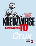 Cover-Bild zum Titel 'KREUZWEISE Band 10' von 'Crux'