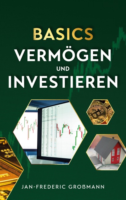 Basics - Vermögen und Investieren - Jan-Frederic Großmann