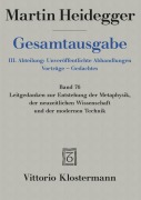 Cover-Bild zum Titel 'Gesamtausgabe 76. Leitgedanken zur Entstehung der Metaphysik, der neuzeitlichen Wissenschaft und der modernen Technik' von 'Martin Heidegger'