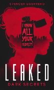Leaked: Dark Secrets - Spencer Guerrero