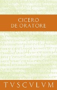 Über den Redner / De oratore - Cicero