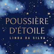 Cover-Bild zum Titel 'Poussie¿re d'e¿toile' von 'Linda Da Silva'