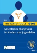 Cover-Bild zum Titel 'Therapie-Tools Geschlechtsinkongruenz im Kindes- und Jugendalter' von 'Anja Bär'