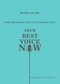 Come prendersi cura della propria voce. Your best voice now - Masha Salimi