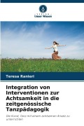 Cover-Bild zum Titel 'Integration von Interventionen zur Achtsamkeit in die zeitgenössische Tanzpädagogik' von 'Teresa Ranieri'