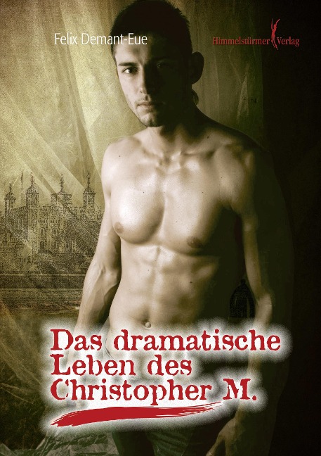 Das dramatische Leben des Christopher M - Felix Demant-Eue
