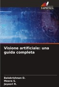Cover-Bild zum Titel 'Visione artificiale: una guida completa' von 'Balakrishnan D., Meera S., Jayasri R.'