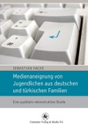 Cover-Bild zum Titel 'Medienaneignung von Jugendlichen aus deutschen und türkischen Familien' von 'Sebastian Hacke'