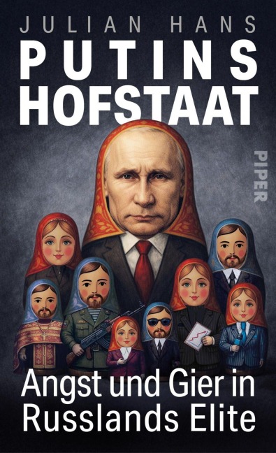 Putins Hofstaat - Julian Hans
