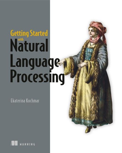 Getting Started with Natural Language Processing - Ekaterina Kochmar