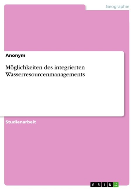 Möglichkeiten des integrierten Wasserresourcenmanagements - Anonymous