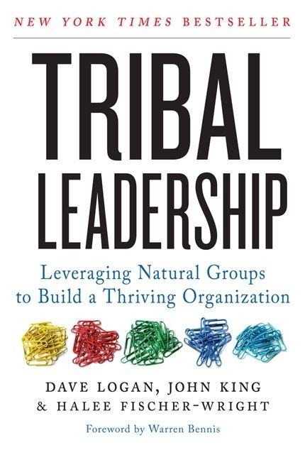 Tribal Leadership - Dave Logan, John King