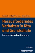 Herausforderndes Verhalten in Kita und Grundschule - Klaus Fröhlich-Gildhoff, Maike Rönnau-Böse, Claudia Tinius