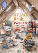 Cover-Bild zum Titel 'Brian Brainteaser's Brilliant Inventions' von 'Emma Zwart'