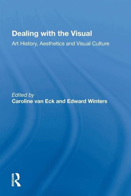 Dealing with the Visual - Caroline van Eck, Edward Winters
