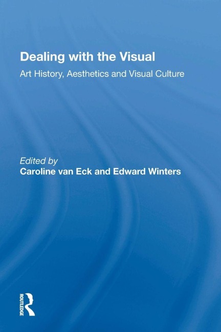 Dealing with the Visual - Caroline van Eck, Edward Winters