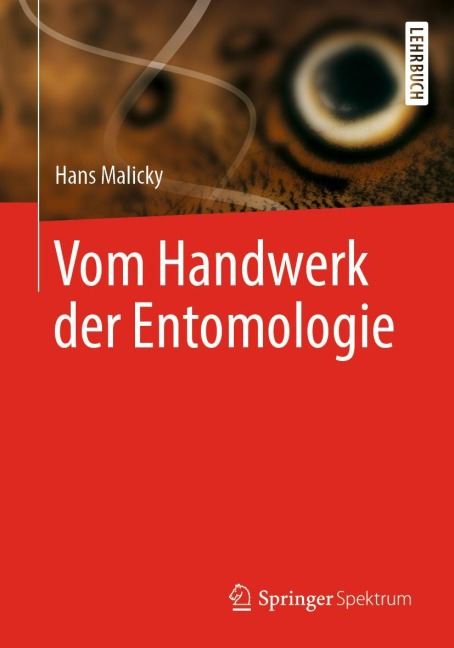 Vom Handwerk der Entomologie - Hans Malicky