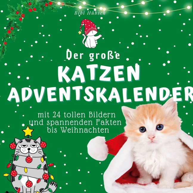 Der grosse Katzen-Adventskalender - Bibi Hübsch