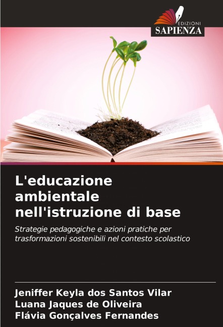 L'educazione ambientale nell'istruzione di base - Jeniffer Keyla Dos Santos Vilar, Luana Jaques de Oliveira, Flávia Gonçalves Fernandes