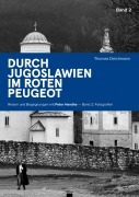 Cover-Bild zum Titel 'Durch Jugoslawien im roten Peugeot 2' von 'Thomas Deichmann'