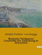 Cover-Bild zum Titel 'Benjamin Noldmanns Geschichte der Aufklärung in Abyssinien' von 'Adolph Freiherr Von Knigge'
